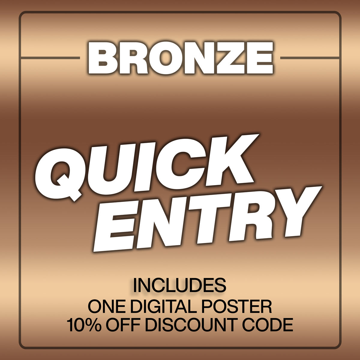 Bronze Quick Entry
